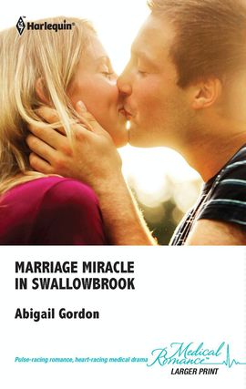 Title details for Marriage Miracle in Swallowbrook by Abigail Gordon - Available